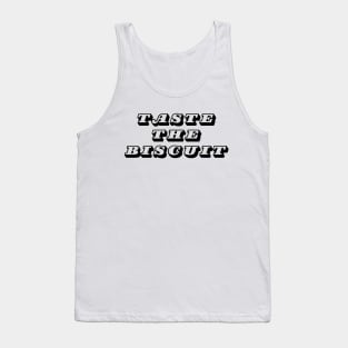 Taste the Biscuit Tank Top